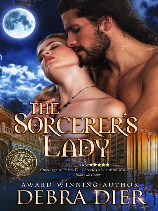 Title details for The Sorcerer's Lady by Debra Dier - Available